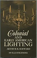 Colonial and Early American Lighting 9994133217 Book Cover