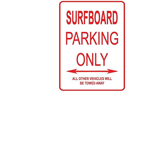 DOGT Metal Sign 12x16 inches Surfboard CAR Parking ONLY Street Sign for Outdoor & Indoor