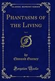  Phantasms of the Living, Vol. 2 (Classic Reprint) (English Edition)