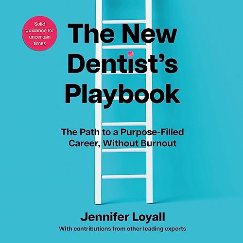 The New Dentist&amp;rsquo;s Playbook by Jennifer Loyall episode artwork