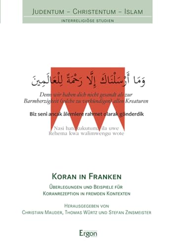 Preisvergleich Produktbild Koran in Franken: Überlegungen und Beispiele für Koranrezeption in fremden Kontexten (Judentum Christentum Islam)