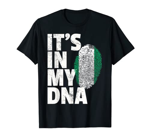 IT'S IN MY DNA Nigerian Nigeria Flag Official Pride Gift T-Shirt