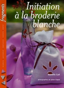 Paperback initiation a la broderie blanche [French] Book