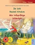 İki Dilli Resimli Kitabım - Min tvåspråkiga bilderbok (Türkçe / İsveççe): Sefa'nın en güzel çocuk öyküleri tek ciltte, sesli kitap ve video dahil (Turkish Edition)