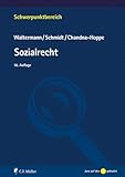 Sozialrecht (Schwerpunktbereich) - Prof. Dr. Raimund Waltermann, Dr. Benjamin Schmidt, Dr. Katja Chandna-Hoppe 
