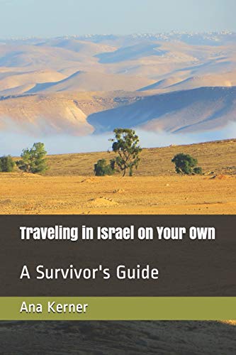 Traveling in Israel on Your Own: A Survivor's Guide