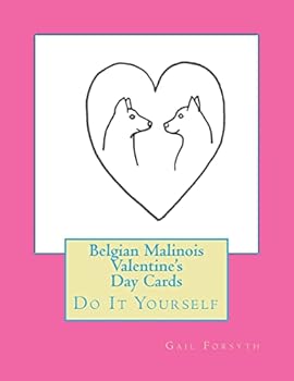 Paperback Belgian Malinois Valentine's Day Cards: Do It Yourself Book