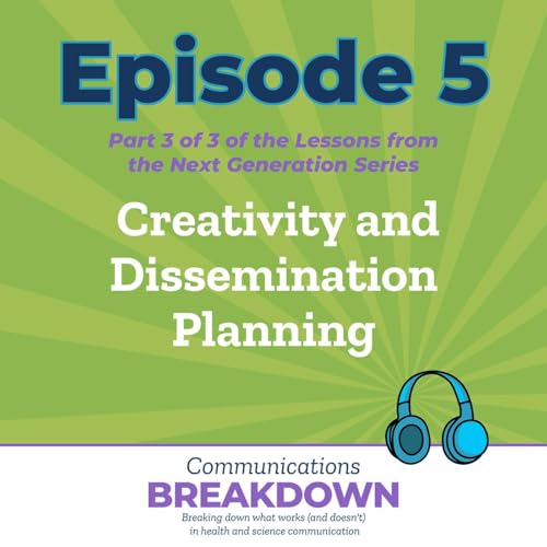 Page de couverture de Lessons from the Next Generation Part 3: Creativity and Dissemination Planning