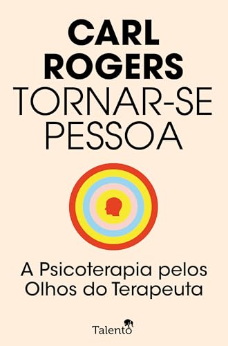 Tornar-se Pessoa: A Terapia pelos Olhos do Terapeuta