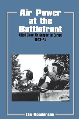 Air Power at the Battlefront: Allied Close Air Support in Europe 1943-45: 6 (Studies in Air Power) | Ya disponible en tu tienda friki favorita! En mundofriki.es!