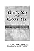God's No and God's Yes: The Proper Distinction Between Law and Gospel