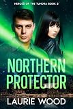 Northern Protector: Heroes of the Tundra Book 3