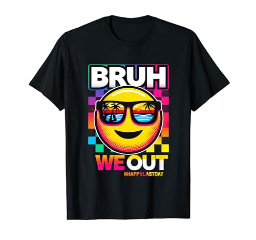 Bruh We Out Happy Last Day Of School Maestro Estudiante Verano Camiseta