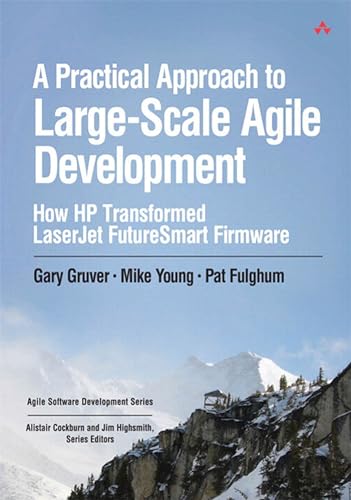 Practical Approach to Large-Scale Agile Development, A: How
