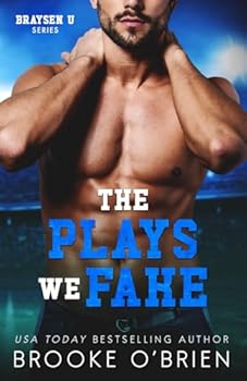 The Plays We Fake - Alternate Special Edition (Braysen U) - Book  of the Braysen U