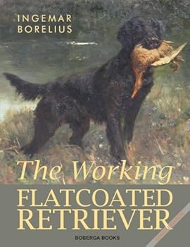 Paperback The Working Flatcoated Retriever: Concise Edition Book