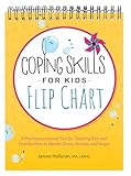 Coping Skills for Kids Flip Chart: A Psychoeducational Tool for Teaching Kids and Families How to Handle Stress, Anxiety, and Anger