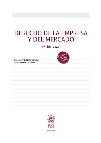 Derecho de la Empresa y del Mercado 6ª Edición 2022 (Manuales de Derecho Civil y Mercantil)