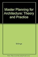 Master Planning For Architecture: Theory And Practice Of Designing Building Complexes As Development Frameworks 0442011059 Book Cover