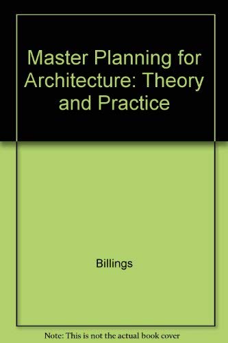 Master Planning for Architecture: Theory and Practice of Designing ...