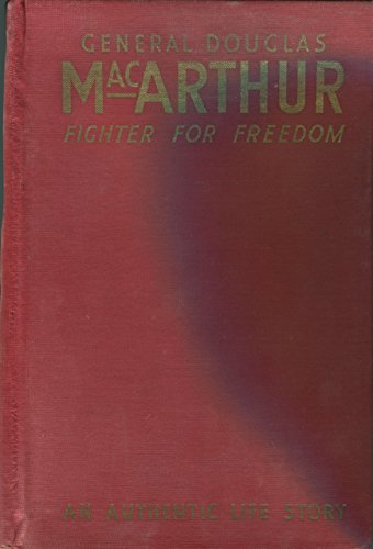 General Douglas MacArthur: Fighter for Freedom,... B002RNWWEU Book Cover