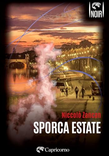 Sporca estate (Capricorno in noir) (Italian Edition)