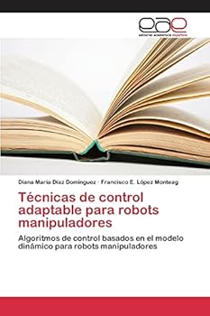Paperback Técnicas de control adaptable para robots manipuladores [Spanish] Book
