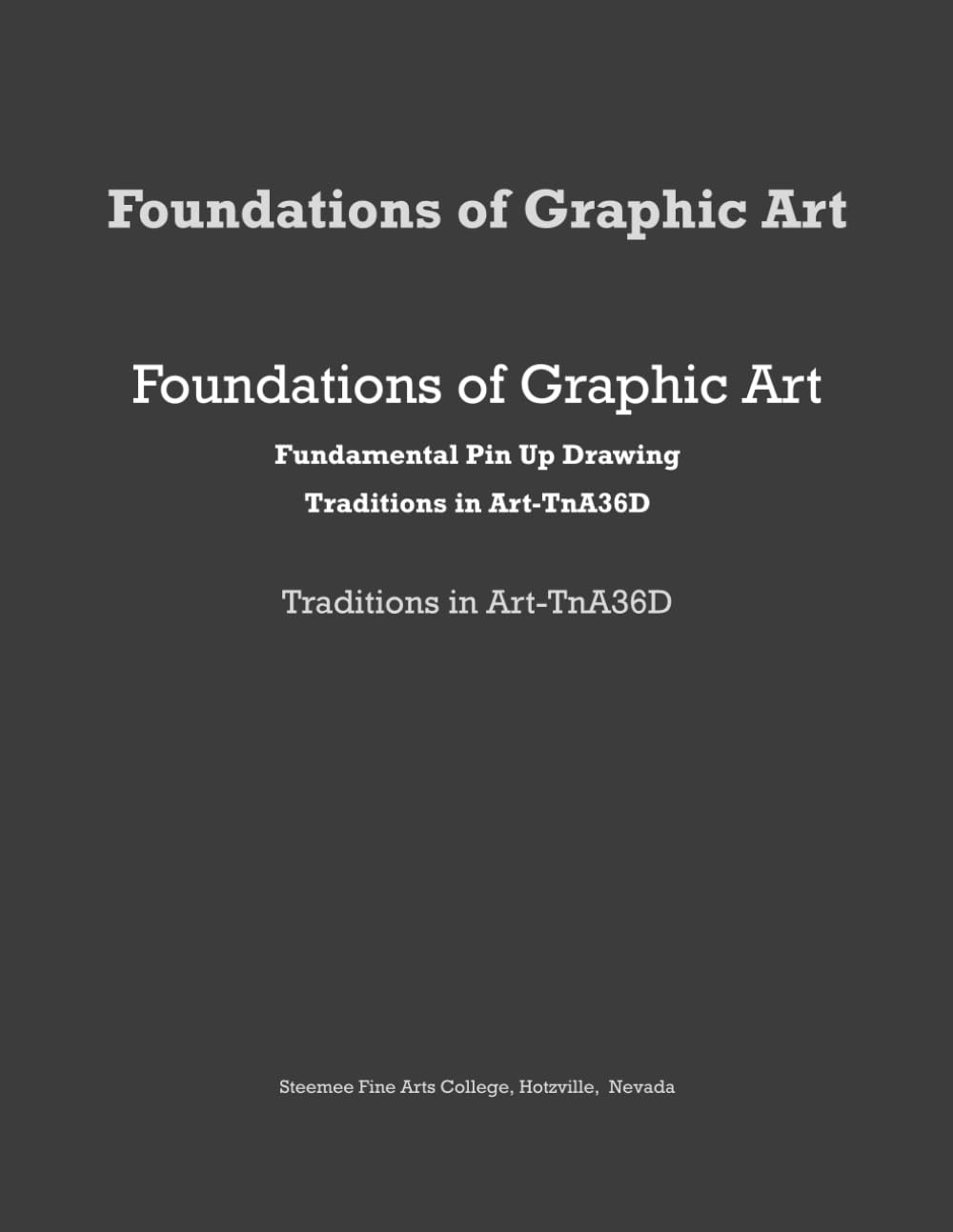 Foundations of Graphic Art Fundamental Pin Up Drawing: Traditions in Art-TnA36D