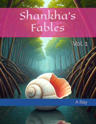 Shankha's Fables: Vol. 1
