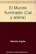 El Mundo Iluminado (Cal y arena)