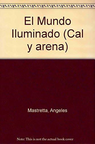 El Mundo Iluminado (Cal y arena)