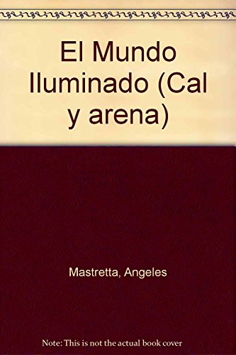 El Mundo Iluminado (Cal y arena)