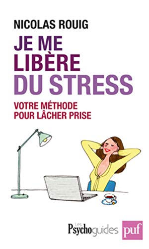 Télécharger Je me libère du stress - Votre solution active Francais PDF
