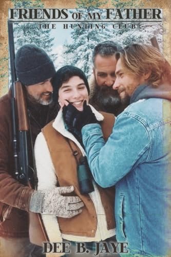 Friends of My Father - The Hunting Club: An MM+ Age Gap Daddy/Boy Erotic Novella