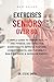 Exercises For Seniors Over 60: A Simple Guide To Senior Health And Fitness, And Effective Exercises To Improve Posture, Core Strength, And Flexibility, ... Balance, & Increase Energy (English Edition)