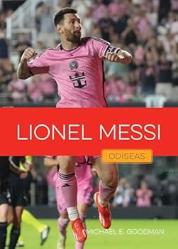 Lionel Messi (Odiseas deporte: Estrellas del fútbol) (Spanish Edition)