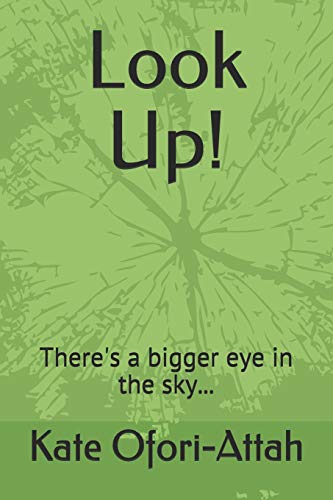 Look Up!: There's a bigger eye in the sky...
