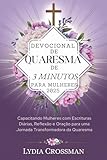  DEVOCIONAL DE QUARESMA DE 3 MINUTOS PARA MULHERES 2025: Capacitando Mulheres com Escrituras Diárias, Reflexão e Oração para uma Jornada Transformadora da Quaresma”