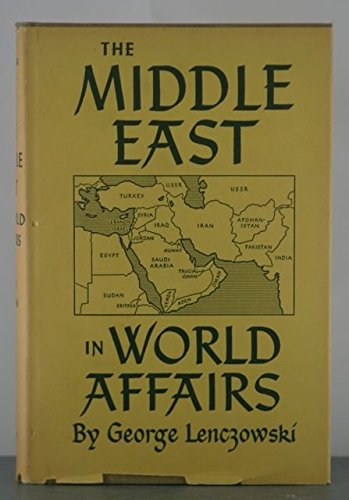 Middle East in World Affairs 0801402557 Book Cover