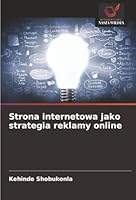 Strona internetowa jako strategia reklamy online (Polish Edition) 6208816661 Book Cover