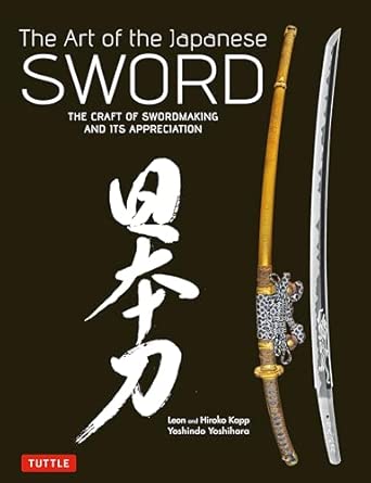 The Art of the Japanese Sword: The Craft of Swordmaking and Its Appreciation-Wow! eBook
