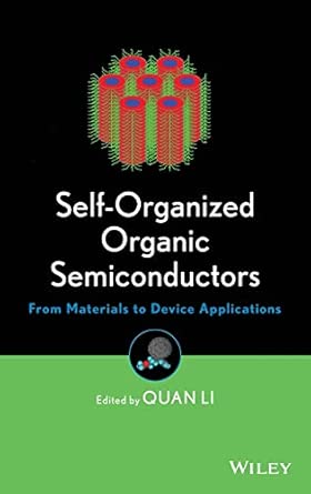 Self-Organized Organic Semiconductors: From Materials to Device Applications  book cover
