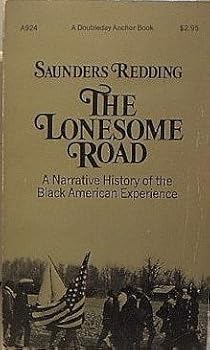Paperback The Lonesome Road: A Narrative History of the Black American Experience Book