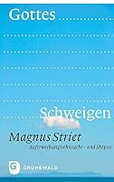 Gottes Schweigen: Auferweckungssehnsucht Und Skepsis 3786730334 Book Cover