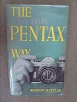 The Asahi Pentax way ... Second edition. With illustrations B00IZ8PANG Book Cover