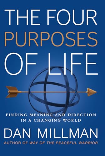 The Four Purposes of Life: Finding Meaning and Direction in a Changing World