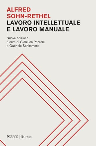 Lavoro intellettuale e lavoro manuale. Nuova ediz.