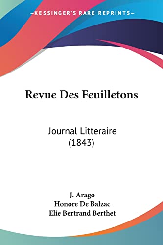 Revue Des Feuilletons: Journal Litteraire (1843) (French Edition)