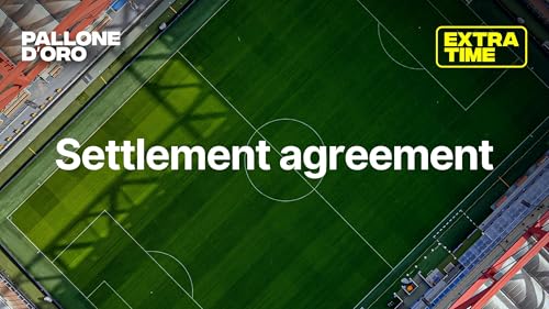 EXTRA TIME | Cos'&egrave; il Settlement Agreement Podcast By  cover art
