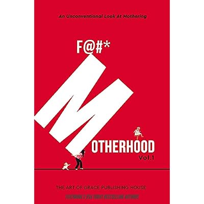 F@#* Motherhood